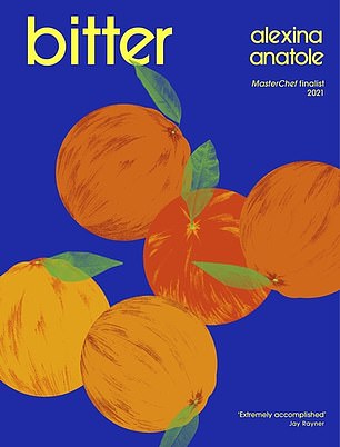Bitter by Alexina Anatole (Square Peg £27, 240pp)