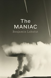 The Maniac by Benjamin Labatut (Pushkin Press £20, 368pp)