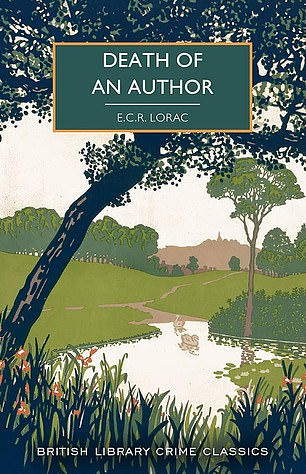 Death of an Author by E.C.R. Lorac (British Library Classic Crime £9.99, 240pp)